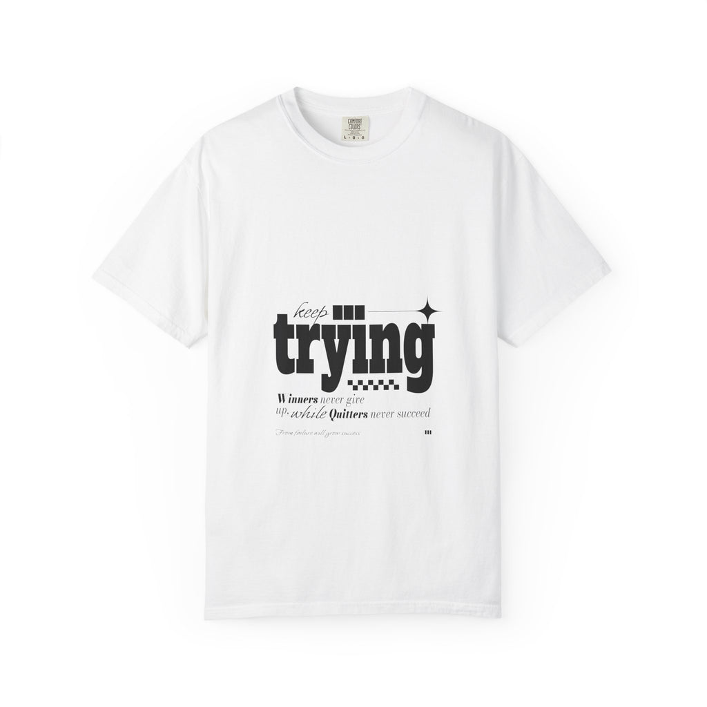 Inspirational Unisex T-Shirt - 'Keep Trying' Graphic Tee