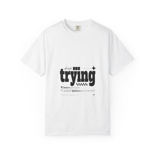 Inspirational Unisex T-Shirt - 'Keep Trying' Graphic Tee